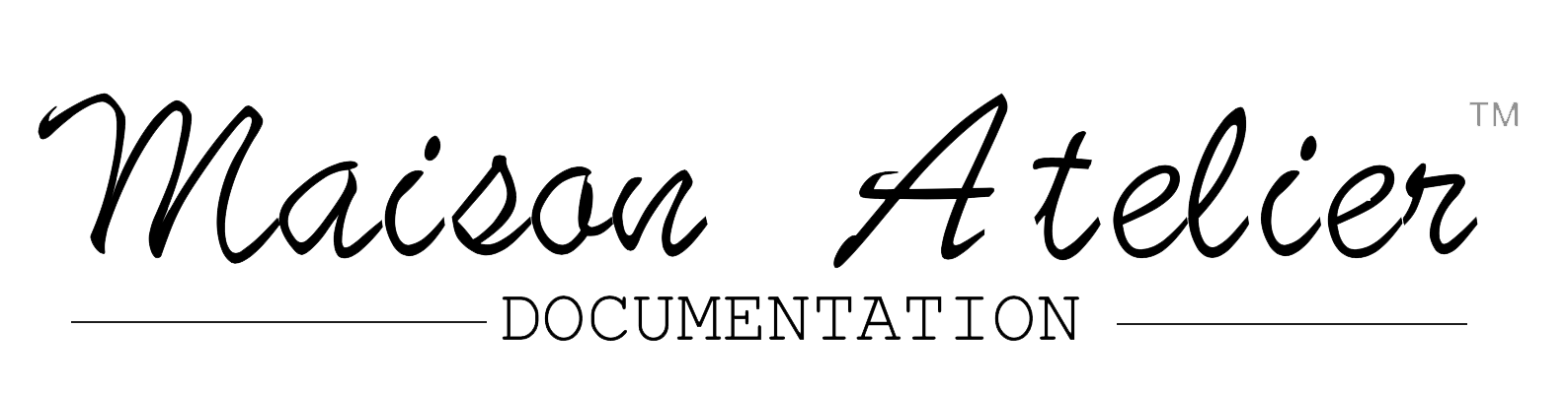 Maison Atelier Documentation
